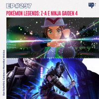 #297 - Pokémon Legends: Z-A e Ninja Gaiden 4