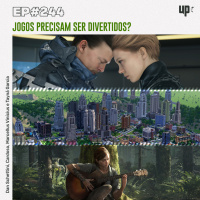 #244 - Jogos precisam ser divertidos?