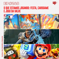 #248 - O que estamos jogando: festa, cardgame e jogo da Valve