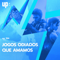 #194 - Jogos odiados que amamos