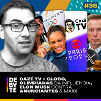 Ep. 36 - Cazé TV x Globo, Olimpíadas da Influência, Elon Musk Processa Anunciantes amp Mais!
