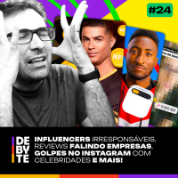 Ep. 23 - Influencers Irresponsáveis, Reviews Falindo Empresas, Golpe do Salário-Maternidade e Mais!