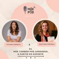 #4 - Mãe Também POD aprender através do esporte
