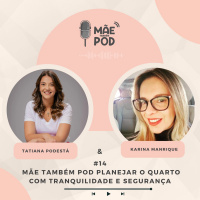 #14 - Mãe Também POD planejar o quarto com tranquilidade e segurança