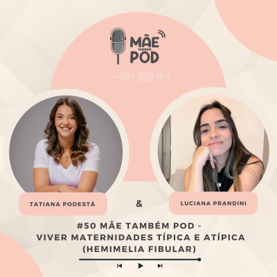 Mãe Também POD