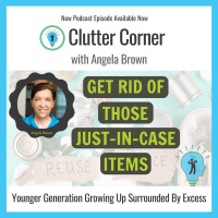 Get Rid Of Those Just In Case Items