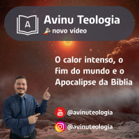 O calor intenso, o fim do mundo e o Apocalipse da Bíblia