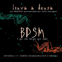 #17 - BDSM | O que você sempre quis saber!