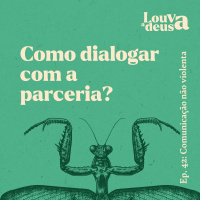 #42 - Como dialogar com a parceria? | CNV