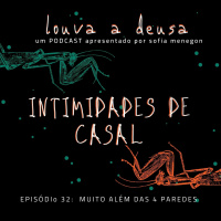 #32 - Intimidades de Casal