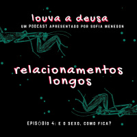 #4 - Sexo e Relacionamentos Longos