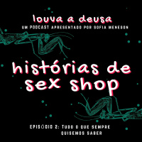 #2 - Histórias de S** Shop: O Que Sempre Quisemos Saber Sobre Essa Loja do Prazer