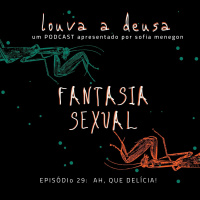 #29 - Fantasia sexual!