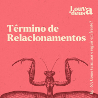 #67 - Como terminar e seguir em frente?