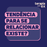 Existe tendências para relacionamentos?