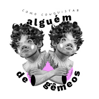 Como Conquistar Alguém de Gêmeos - Controle Y