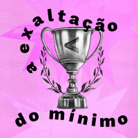 A Exaltação do Mínimo - feat. Alana Azevedo, Filipe Bortolotto e Kamilla Silva