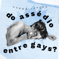 Normalização do Assédio Entre Gays? - Controle Y