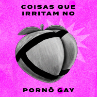 Coisas que irritam no pornô gay - Fabão, Nilo Caprioli e Uno (Sento Mesmo)