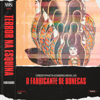 O fabricante de bonecas - Creepypasta ICEBERG nível 02
