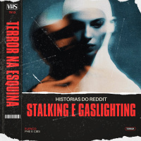 239. Histórias do Reddit sobre stalkers e gaslighting | Terror na Esquina