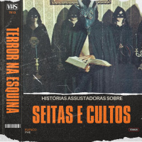 124. Histórias assustadoras seitas e cultos | Terror na Esquina