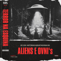 235. Histórias assustadoras de aliens e OVNIs | Terror na Esquina