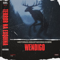 6 histórias aterrorizantes de encontros com WENDIGO!