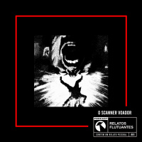 O Scanner Voador - Relato Ufológico