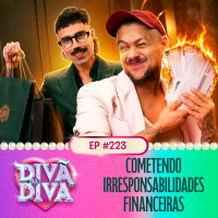 #223 - Cometendo irresponsabilidades financeiras