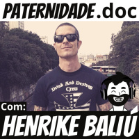 #37 Henrike Baliú (Blind Pigs/Armada) | Paternidade.doc