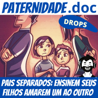 Pais separados: incentivem seus filhos a amarem um ao outro!