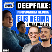 DEEPFAKE: PROPAGANDA RECRIA ELIS REGINA E GERA DEBATES - TRAMONTA NEWS - #04 #TN