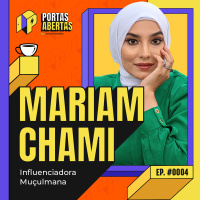 MARIAM CHAMI - PORTAS ABERTAS, COM CARLOS TRAMONTINA - #04 #PA