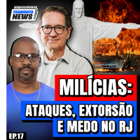 A PRESENÇA DA MILÍCIA NO COTIDIANO DO RIO | O POLÊMICO NOVO ENSINO MÉDIO - TRAMONTA NEWS - #17 #TN