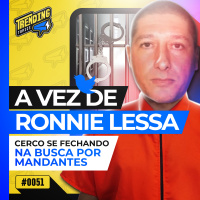 CASO MARIELLE: RONNIE LESSA PERDE ÁLIBI E PODE FAZER DELAÇÃO PREMIADA - TRENDING TOPICS - #51 #TT