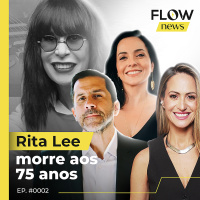RITA LEE MORRE AOS 75 ANOS - FLOW NEWS #02 #FN