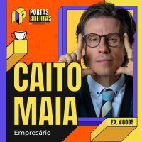 CAITO MAIA - PORTAS ABERTAS, COM CARLOS TRAMONTINA - #05 #PA