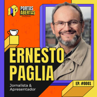 ERNESTO PAGLIA - PORTAS ABERTAS, COM CARLOS TRAMONTINA - #01 #PA