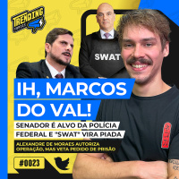 MARCOS DO VAL ALVO DA PF | TERREMOTO EM SP E CICLONE NO RS - TRENDING TOPICS - #23 #TT