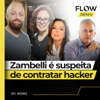 ZAMBELLI É SUSPEITA DE PAGAR HACKER DA VAZA JATO PARA ATACAR O JUDICIÁRIO - #62 #FN