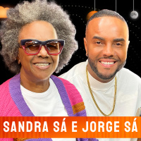 SANDRA SÁ E JORGE SÁ - Venus Podcast #482