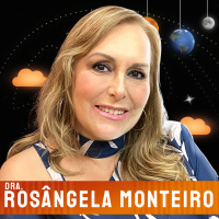 DRA ROSÂNGELA MONTEIRO - Venus Podcast #389