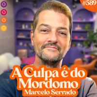 MARCELO SERRADO - Venus Podcast #589