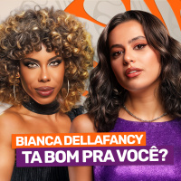 BIANCA DELLAFANCY – Beleza, Diversidade e Atitude #016