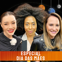 ESPECIAL DE DIA DAS MÃES - Venus Podcast #441