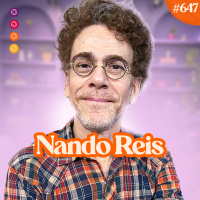 NANDO REIS - Venus Podcast #648