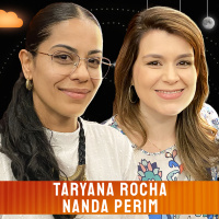 TARYANA ROCHA E NANDA PERIM - Venus Podcast #462