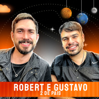 GUSTAVO E ROBERT - Venus Podcast #566