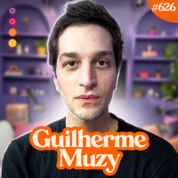 GUILHERME MUZY - Venus Podcast #626